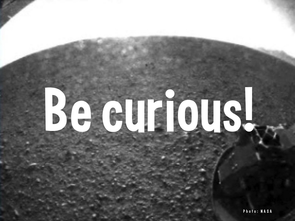 Be curious not judgmental. It's a simple quote by Walt Whitman but so many people don't seem to get it. But do you get it?
